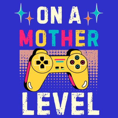 Funny Mothers Day Gamer Mom Gaming On A Mother Level Up Game Meaningful Gift T-Shirt
