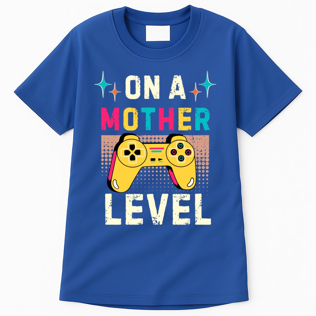 Funny Mothers Day Gamer Mom Gaming On A Mother Level Up Game Meaningful Gift Tall T-Shirt