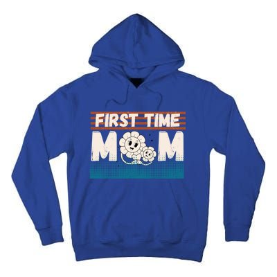 First MotherS Day New Mom Firsttime Mom Blooming Flower Gift Tall Hoodie