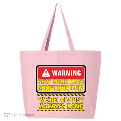 Few More Days Construction Company Construction Workers 25L Jumbo Tote