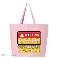 Few More Days Construction Company Construction Workers 25L Jumbo Tote