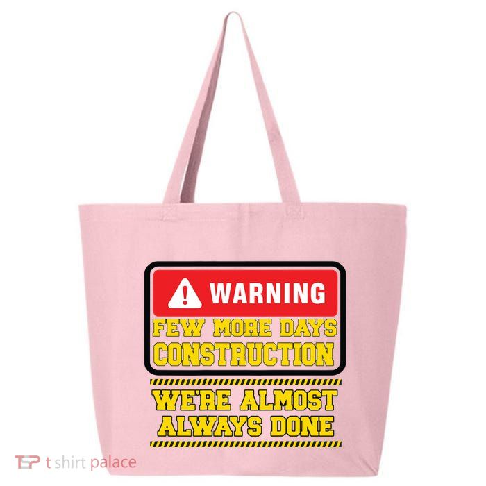 Few More Days Construction Company Construction Workers 25L Jumbo Tote