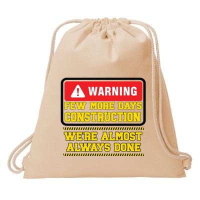 Few More Days Construction Company Construction Workers Drawstring Bag