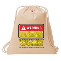 Few More Days Construction Company Construction Workers Drawstring Bag