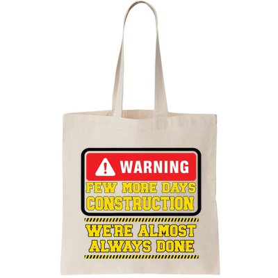 Few More Days Construction Company Construction Workers Bag