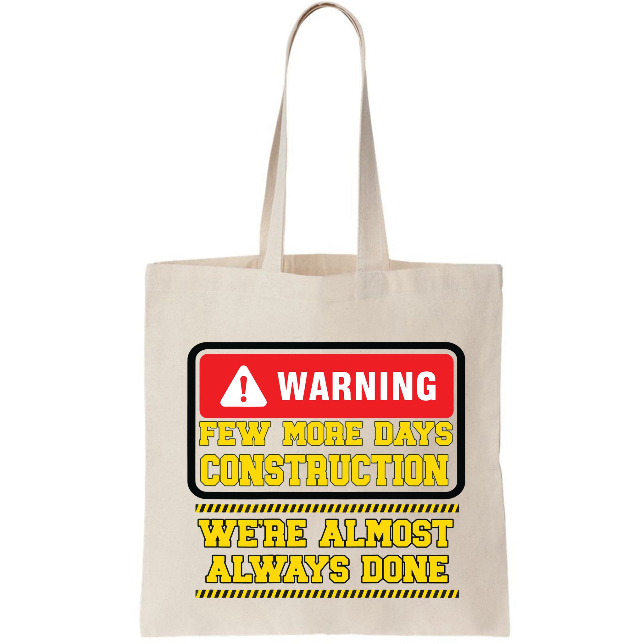 Few More Days Construction Company Construction Workers Bag