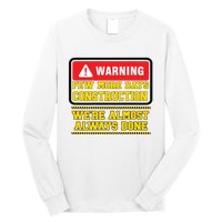 Few More Days Construction Company Construction Workers Long Sleeve Shirt