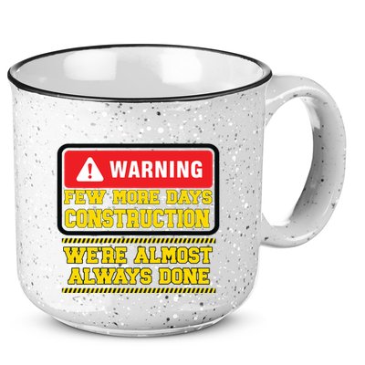 Few More Days Construction Company Construction Workers 15oz Campfire Ceramic Mug