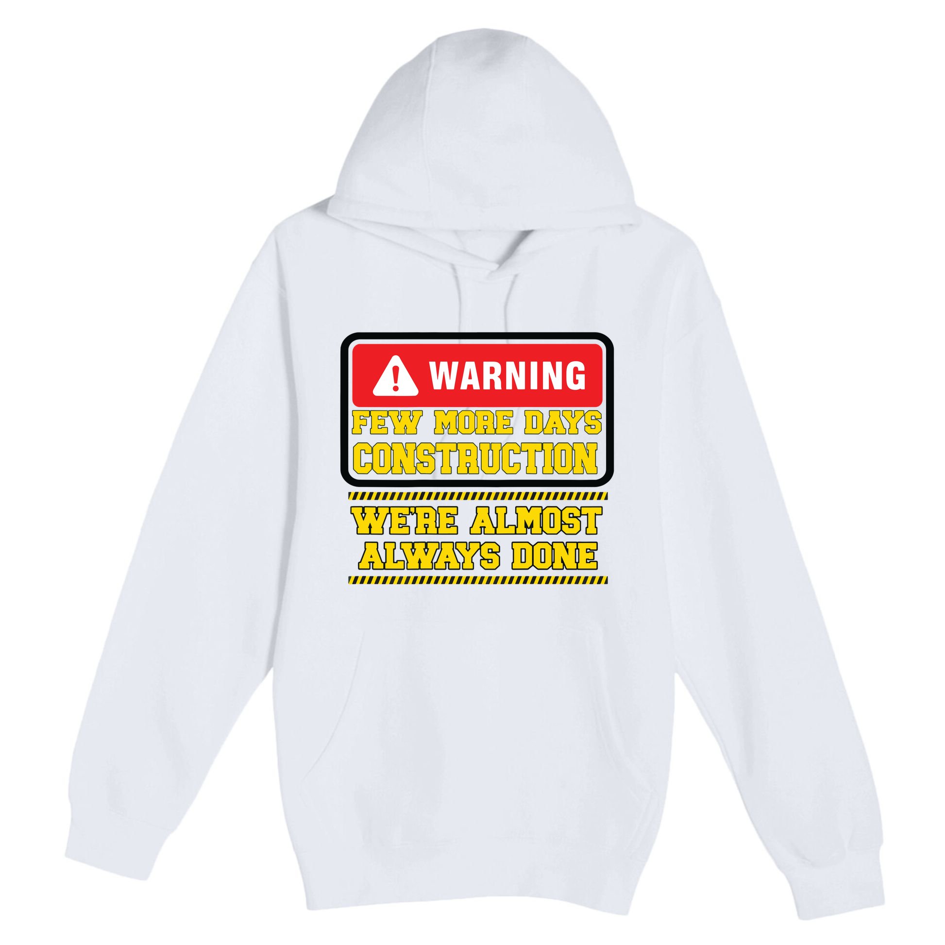 Few More Days Construction Company Construction Workers Premium Pullover Hoodie