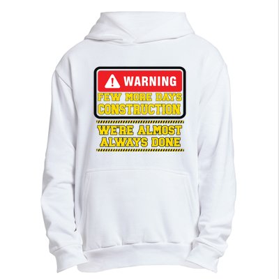 Few More Days Construction Company Construction Workers Urban Pullover Hoodie