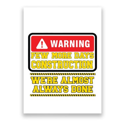 Few More Days Construction Company Construction Workers Poster