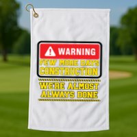 Few More Days Construction Company Construction Workers Golf Towel