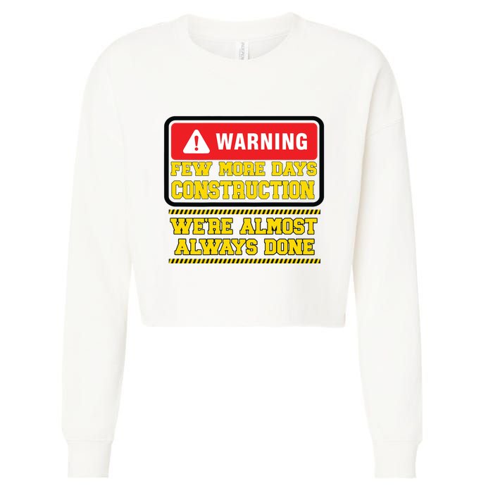 Few More Days Construction Company Construction Workers Cropped Pullover Crew