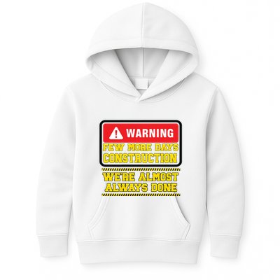Few More Days Construction Company Construction Workers Kids Hoodie
