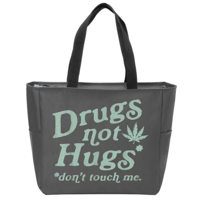 Funny Marijuana Drug Not Hugs Don't Touch Me 420 Canabis Zip Tote Bag