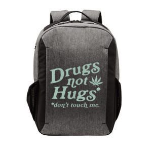 Funny Marijuana Drug Not Hugs Don't Touch Me 420 Canabis Vector Backpack