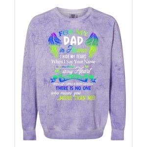 For My Dad In Heaven I Hide My Tears Who Miss You Meaningful Gift Colorblast Crewneck Sweatshirt