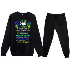 For My Dad In Heaven I Hide My Tears Who Miss You Meaningful Gift Premium Crewneck Sweatsuit Set