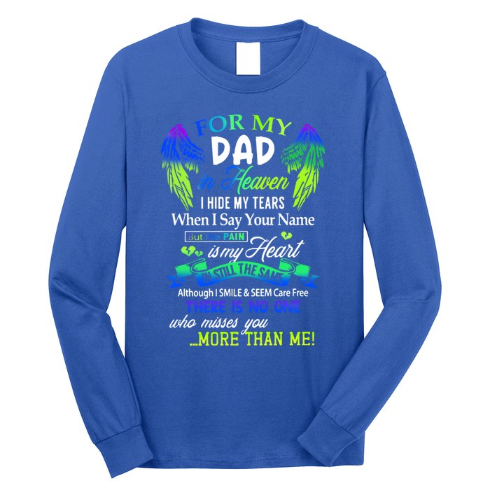 For My Dad In Heaven I Hide My Tears Who Miss You Meaningful Gift Long Sleeve Shirt