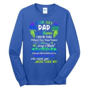 For My Dad In Heaven I Hide My Tears Who Miss You Meaningful Gift Tall Long Sleeve T-Shirt