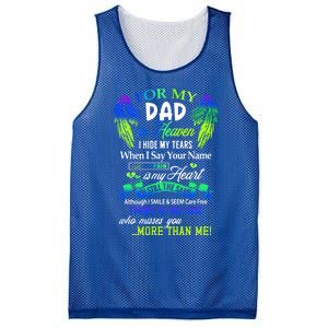 For My Dad In Heaven I Hide My Tears Who Miss You Meaningful Gift Mesh Reversible Basketball Jersey Tank