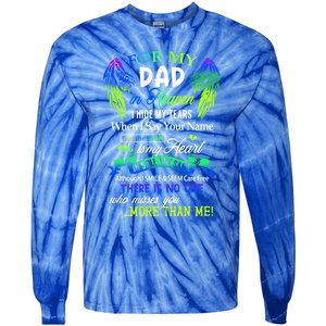 For My Dad In Heaven I Hide My Tears Who Miss You Meaningful Gift Tie-Dye Long Sleeve Shirt