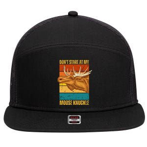 Funny Moose Don't Stare At My Moose Knuckle 7 Panel Mesh Trucker Snapback Hat