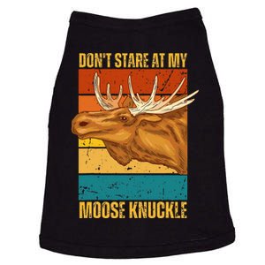 Funny Moose Don't Stare At My Moose Knuckle Doggie Tank