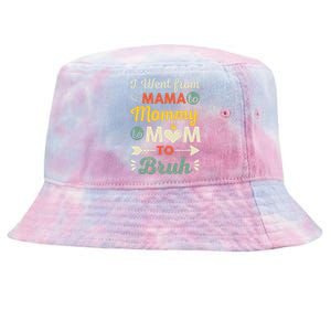 Funny Mothers Day design I Went from Mama for wife and mom Tie-Dyed Bucket Hat