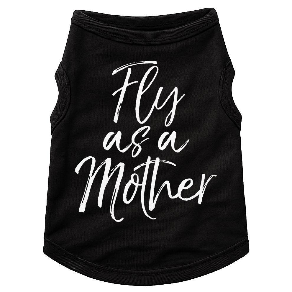 Funny Mother's Day Gift for Moms Cute Fly as a Mother Doggie Tank