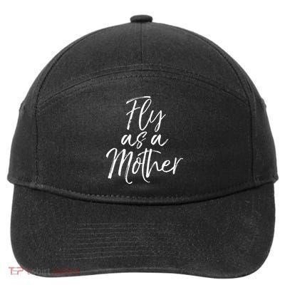 Funny Mother's Day Gift for Moms Cute Fly as a Mother 7-Panel Snapback Hat