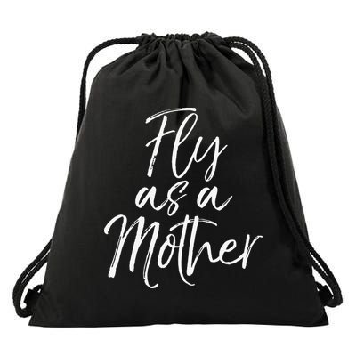 Funny Mother's Day Gift for Moms Cute Fly as a Mother Drawstring Bag