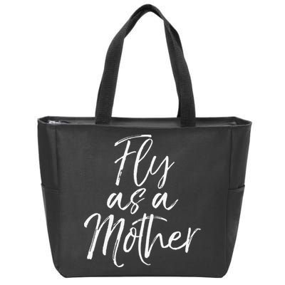 Funny Mother's Day Gift for Moms Cute Fly as a Mother Zip Tote Bag