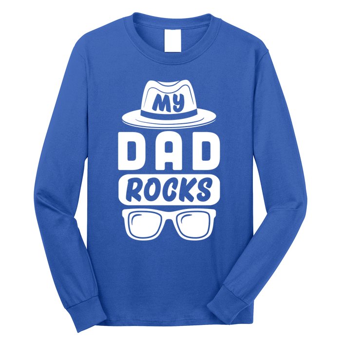 Funny My Dad Rocks Family Matching Dad Birthday Fathers Day Gift Long Sleeve Shirt