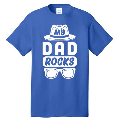 Funny My Dad Rocks Family Matching Dad Birthday Fathers Day Gift Tall T-Shirt