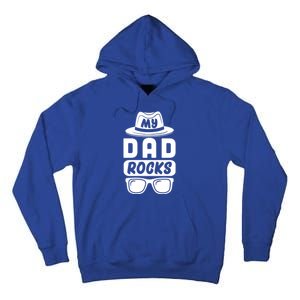 Funny My Dad Rocks Family Matching Dad Birthday Fathers Day Gift Tall Hoodie