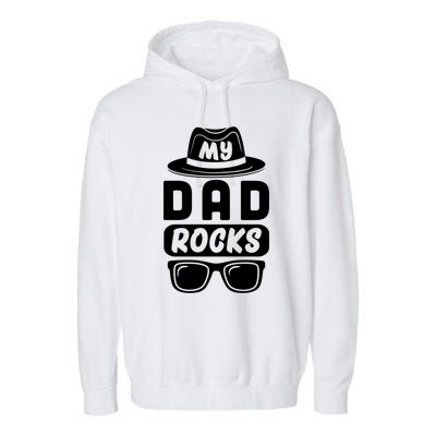 Funny My Dad Rocks Family Matching Dad Birthday Fathers Day Gift Garment-Dyed Fleece Hoodie