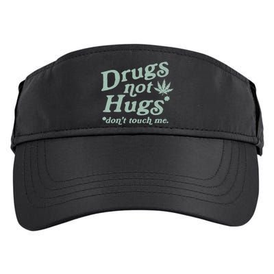 Funny Marijuana Drug Not Hugs Don't Touch Me 420 Canabis Adult Drive Performance Visor