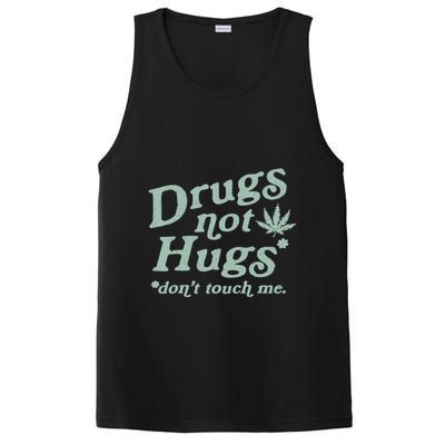 Funny Marijuana Drug Not Hugs Don't Touch Me 420 Canabis PosiCharge Competitor Tank