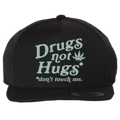 Funny Marijuana Drug Not Hugs Don't Touch Me 420 Canabis Wool Snapback Cap