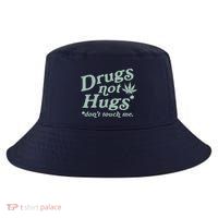 Funny Marijuana Drug Not Hugs Don't Touch Me 420 Canabis Cool Comfort Performance Bucket Hat
