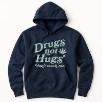 Funny Marijuana Drug Not Hugs Don't Touch Me 420 Canabis Hoodie