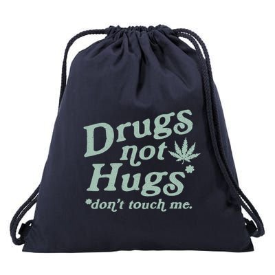 Funny Marijuana Drug Not Hugs Don't Touch Me 420 Canabis Drawstring Bag