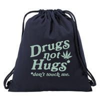 Funny Marijuana Drug Not Hugs Don't Touch Me 420 Canabis Drawstring Bag
