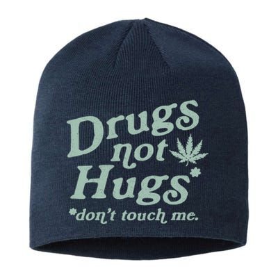 Funny Marijuana Drug Not Hugs Don't Touch Me 420 Canabis Sustainable Beanie