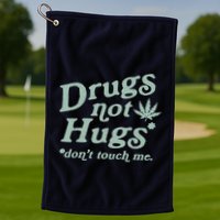 Funny Marijuana Drug Not Hugs Don't Touch Me 420 Canabis Golf Towel