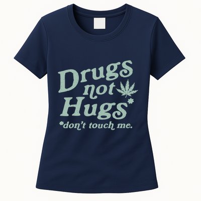 Funny Marijuana Drug Not Hugs Don't Touch Me 420 Canabis Womens T-Shirt