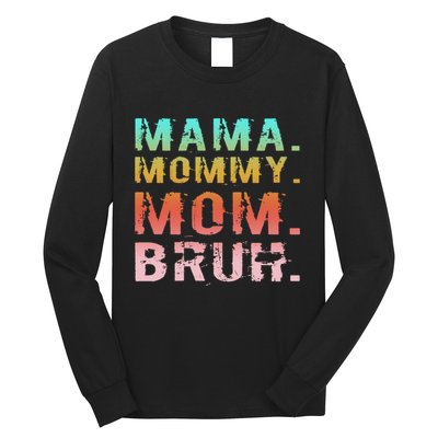 Funny Mother Day Sarcastic Mama Mommy Mom Bruh Long Sleeve Shirt