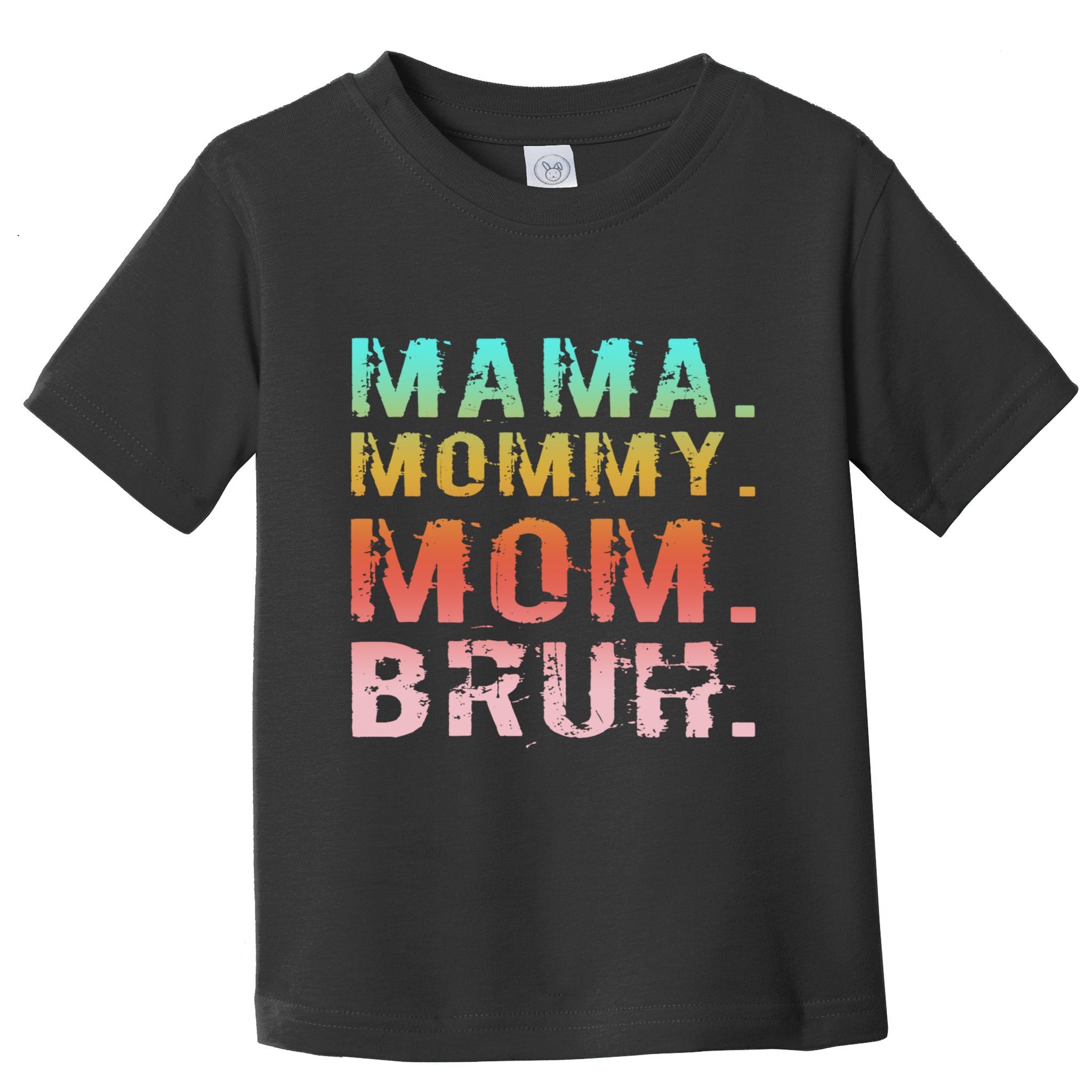 Funny Mother Day Sarcastic Mama Mommy Mom Bruh Toddler T-Shirt