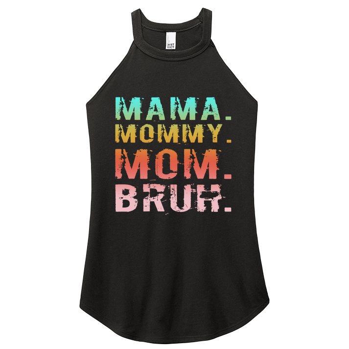 Funny Mother Day Sarcastic Mama Mommy Mom Bruh Women's Perfect Tri Rocker Tank